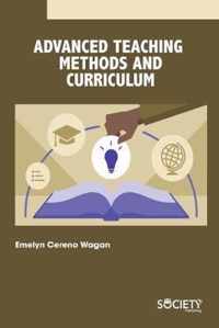 Advanced Teaching Methods and Curriculum