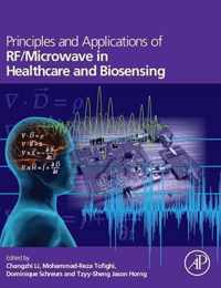 Principles and Applications of RF/Microwave in Healthcare and Biosensing