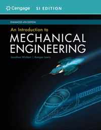 An Introduction to Mechanical Engineering, Enhanced, SI Edition