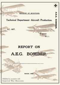 REPORT ON A.E.G. BOMBER, March 1918Reports on German Aircraft 3