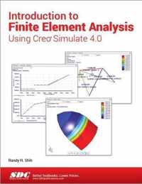 Introduction to Finite Element Analysis Using Creo Simulate 4.0