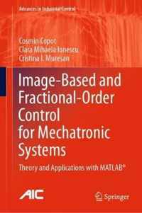 Image-Based and Fractional-Order Control for Mechatronic Systems