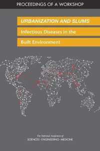 Urbanization and Slums: Infectious Diseases in the Built Environment