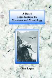 A Basic Introduction To Missions And Missiology