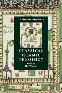 The Cambridge Companion to Classical Islamic Theology