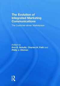 The Evolution of Integrated Marketing Communications