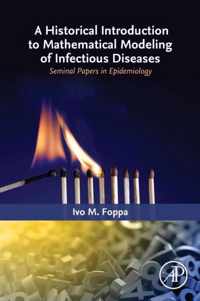 A Historical Introduction to Mathematical Modeling of Infectious Diseases