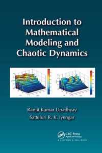 Introduction to Mathematical Modeling and Chaotic Dynamics