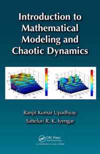 Introduction to Mathematical Modeling and Chaotic Dynamics