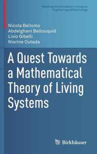 A Quest Towards a Mathematical Theory of Living Systems