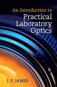 An Introduction to Practical Laboratory Optics