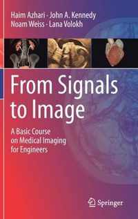 From Signals to Image: A Basic Course on Medical Imaging for Engineers