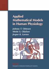 Applied Mathematical Models in Human Physiology