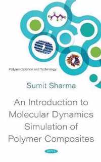 An Introduction to Molecular Dynamics Simulation of Polymer Composites