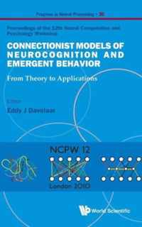 Connectionist Models Of Neurocognition And Emergent Behavior