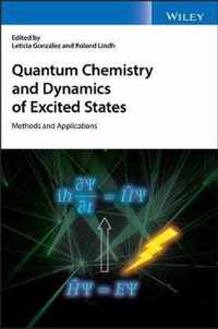 Quantum Chemistry and Dynamics of Excited States