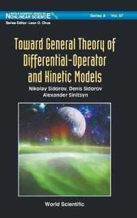 Toward General Theory Of Differential-operator And Kinetic Models