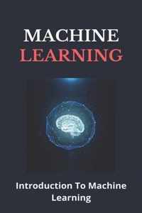 Machine Learning: Introduction To Machine Learning