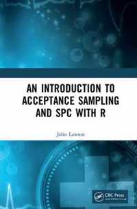 An Introduction to Acceptance Sampling and SPC with R