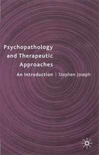 Psychopathology and Therapeutic Approaches