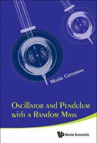 Oscillator And Pendulum With A Random Mass