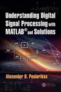 Understanding Digital Signal Processing with MATLABÂ® and Solutions