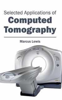 Selected Applications of Computed Tomography