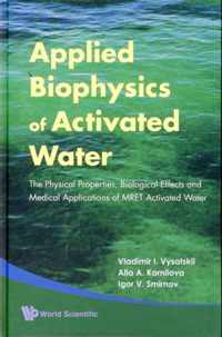 Applied Biophysics Of Activated Water