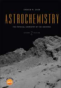 Astrochemistry - The Physical Chemistry of the Universe 2e