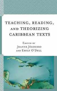 Teaching, Reading, and Theorizing Caribbean Texts