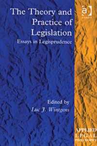 The Theory and Practice of Legislation