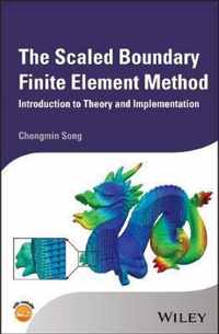 The Scaled Boundary Finite Element Method