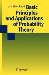 Basic Principles and Applications of Probability Theory