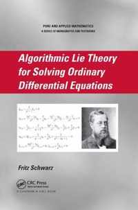 Algorithmic Lie Theory for Solving Ordinary Differential Equations