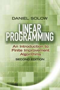 Linear Programming: An Introduction to Finite Improvement Algorithms