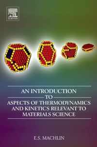 An Introduction to Aspects of Thermodynamics and Kinetics Relevant to Materials Science