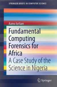 Fundamental Computing Forensics for Africa