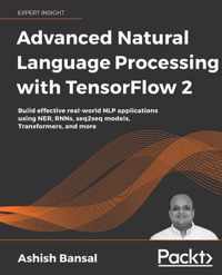 Advanced Natural Language Processing with TensorFlow 2