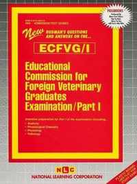 EDUCATIONAL COMMISSION FOR FOREIGN VETERINARY GRADUATES EXAMINATION (ECFVG) PART I - Anatomy, Physiology, Pathology