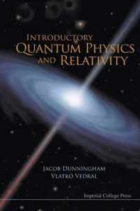 Introductory Quantum Physics And Relativity