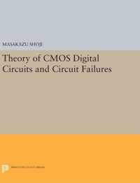 Theory of CMOS Digital Circuits and Circuit Failures