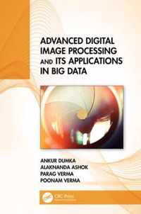 Advanced Digital Image Processing and Its Applications in Big Data