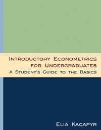 Introductory Econometrics For Undergraduates