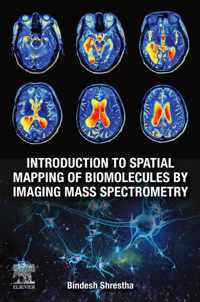 Introduction to Spatial Mapping of Biomolecules by Imaging Mass Spectrometry