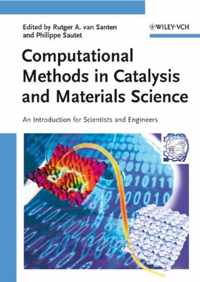 Computational Methods in Catalysis and Materials Science: An Introduction for Scientists and Engineers