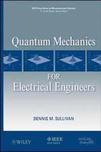 Quantum Mechanics for Electrical Engineers