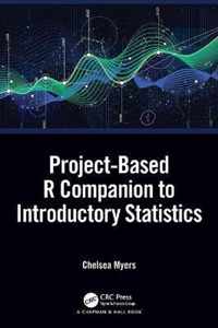 A Project-Based R Companion to Introductory Statistics