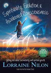 Spirituality, Evolution and Awakened Consciousness