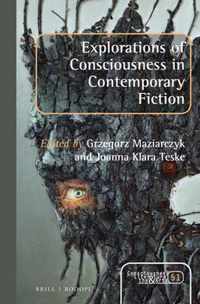 Explorations of Consciousness in Contemporary Fiction