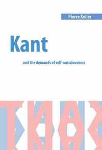 Kant and the Demands of Self-Consciousness